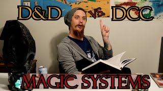 D&D VS. DCC Magic Systems
