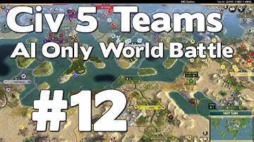 Civ 5 Teams AI Only Battle (54 Civ TSL World AI Only Battle) #12