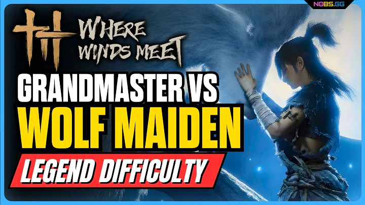Where Winds Meet [ Wolf Maiden ]  Legend Difficulty Vs Grandmaster TANK BUILD