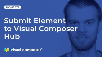 How to Submit Your Element to The Visual Composer Hub