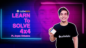 Leer de 4x4-kubus oplossen | Aryan Chhabra | Nationaal recordhouder 3x3 | 4x4-zelfstudie | Cubelelo