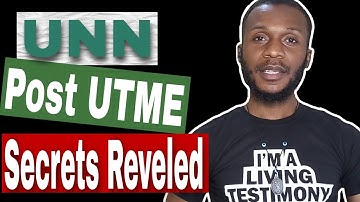 The Secrets to Passing UNN Post UTME Exams, 2023.