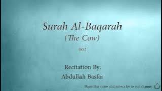 Surah Al Baqarah The Cow   002   Abdullah Basfar   Quran Audio