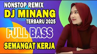 Rancak Bana..!! DJ Minang Paling Hits dan Popuper - Remix Lagu Minang Semangat Kerja Terbaru 2025