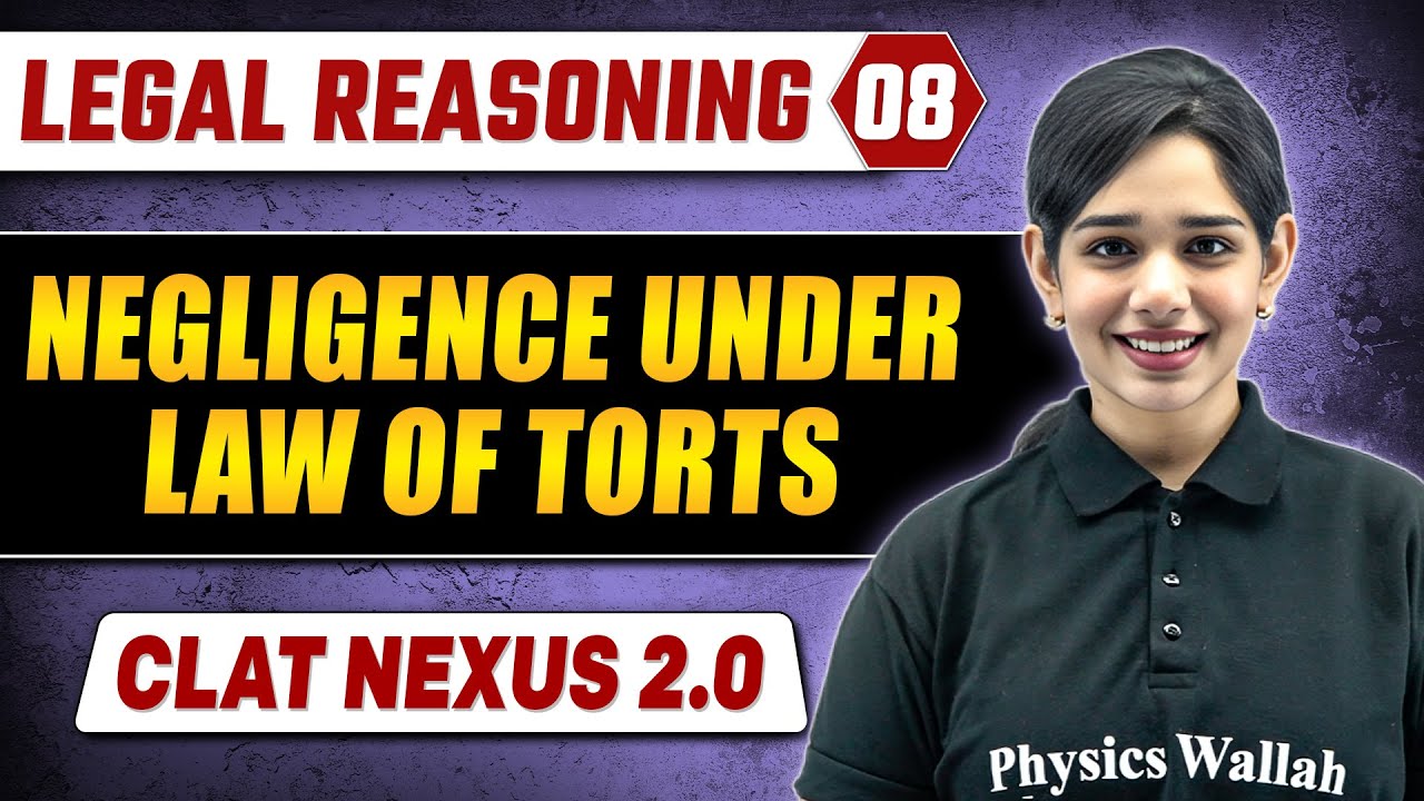 Legal Reasoning 08 | Negligence under Law of Torts | CLAT - YouTube