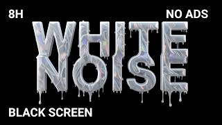 Fall Asleep Fast 🌙 White Noise 8 Hours | Deep Sleep, Focus & Calm Mind | Black Screen