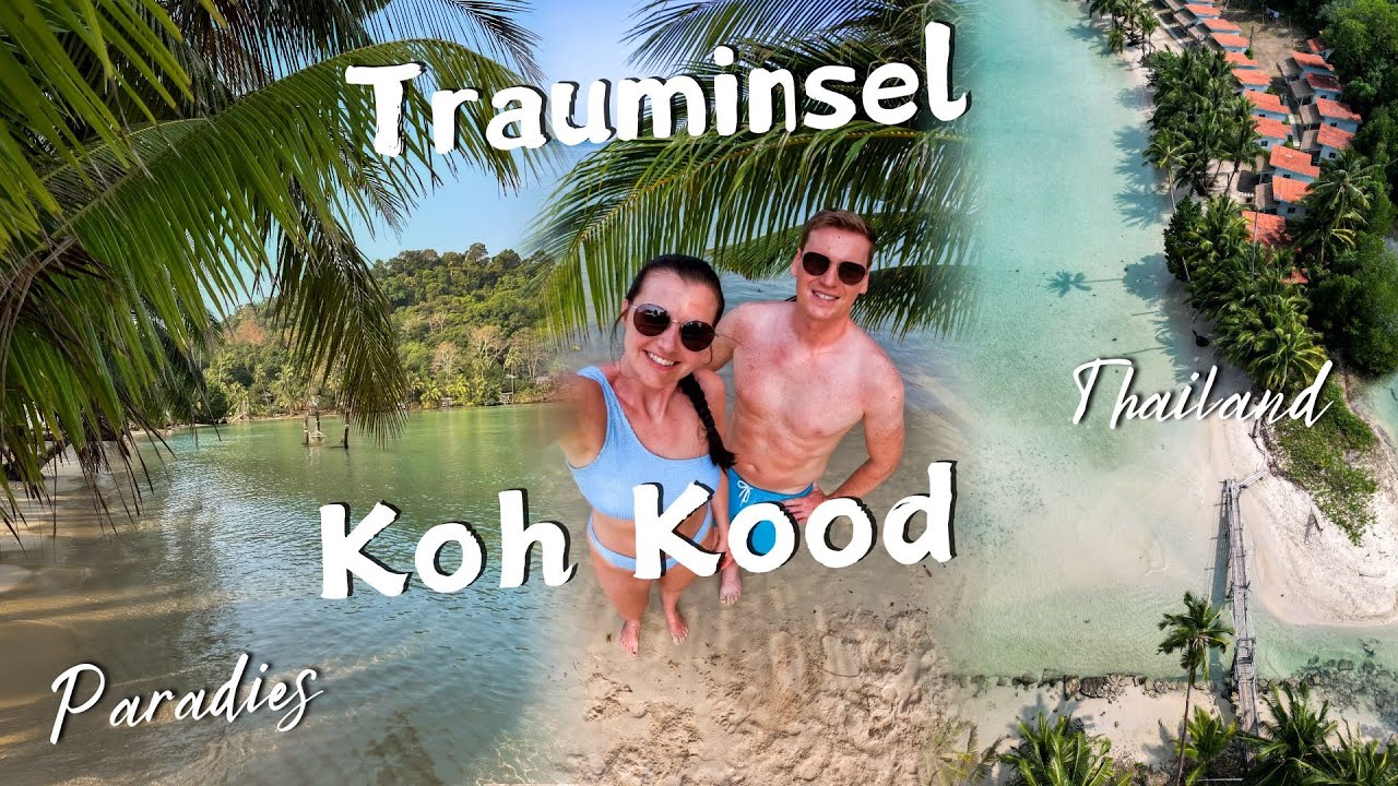 Trauminsel in Thailand - Koh Kood / 7 Tage im Paradies / Siam Beach Resort