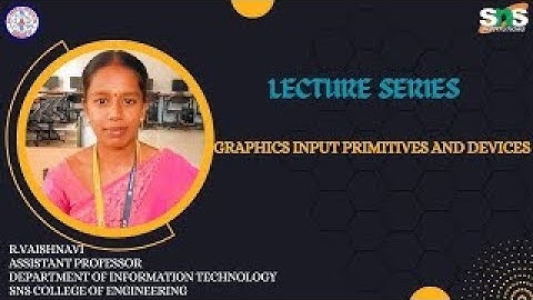 Graphics Input Primitives and Devices  I R Vaishnavi,AP IT I SNS INSTITUTIONS