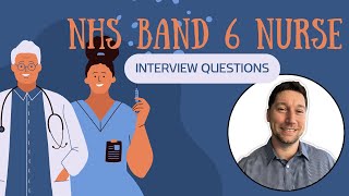 NHS Band 6 Nurse Interview Questions with Answer Examples