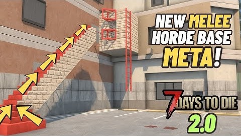 New Melee Horde Base META Guide | 7 Days to Die 2.0
