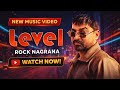 Rock Nagrana Level Official Music Video mp3