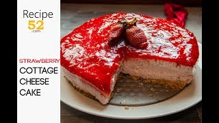 No Bake Strawberry Cottage cheese cake recipe by Recipe52 No Bake Strawberry Cottage cheese cake recipe by Recipe52