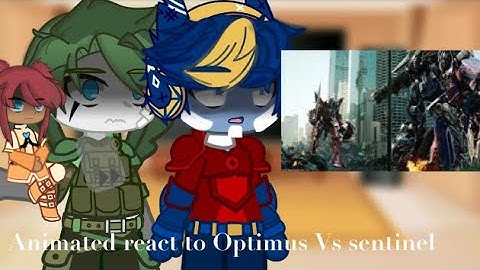 Transformer animated react to Optimus Vs sentinel | Aira | requested |