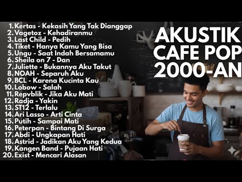 MUSIK SANTAI AKUSTIK CAFE POP 2000AN TANPA IKLAN