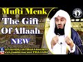 The Gift Of Allaah ~ Mufti Ismail Menk | NEW Mar 2015