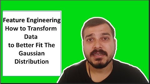 Feature Engineering-How to Transform Data to Better Fit The Gaussian Distribution-Data Science