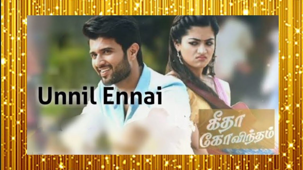 Unnil ennai naanum kandene song with tamil lyrics