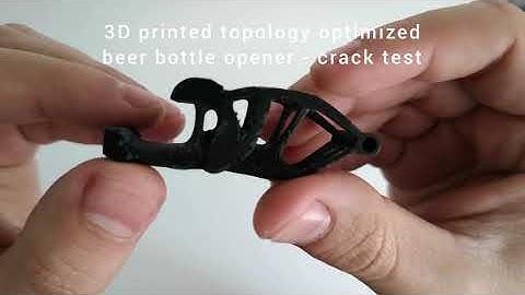 3D printed topology optimized beer bottle opener - crack test