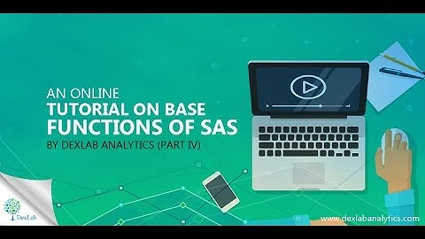 An Online Tutorial on Base Functions of SAS by DexLab Analytics Part IV