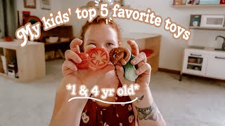 My Kids' MOST Played With Toys (ages 1 and 4)