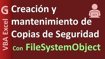 Creación y mantenimiento de Copias de Seguridad con FileSystemObject | VBA Excel