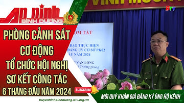 Phòng Cảnh sát cơ động tổ chức Hội nghị sơ kết công tác 6 tháng đầu năm 2024 | BTV Chuyên đề