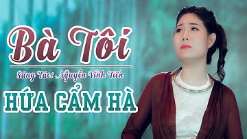 Bà Tôi - Hứa Cẩm Hà [ Official MV ]