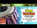 Teen taal vilambit laya  3 tabla for practicing vocal and instrumental music  tabla loop