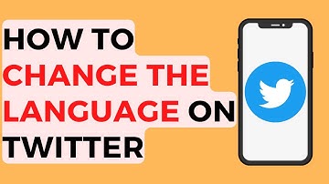 How to Change Language on Twitter 2022