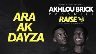 Akhlou Brick Paradise - Ara ak Dayza