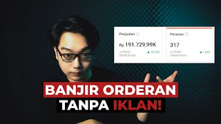 3 Cara Banjir Orderan Laris Manis Tanpa IKLAN ! Emang Bisa ? Shopee Tokopedia TikTok Shop Lazada