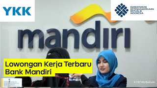 LOWONGAN KERJA TERBARU BANK MANDIRI AGUSTUS 2021