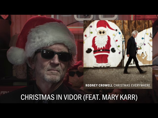 Rodney Crowell - Christmas In Vidor