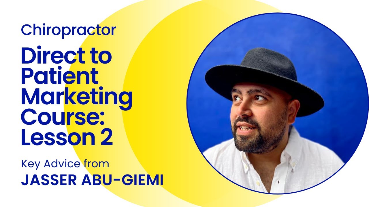 Lesson 2: The Power of Referrals: How to Grow Your Chiropractic Practice | Direct To Patient