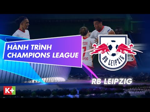 [UCL HIGHLIGHTS] HÀNH TRÌNH CHAMPIONS LEAGUE - RB LEIPZIG VÀ CUỘC PHIÊU LƯU ĐẦY QUẢ CẢM!