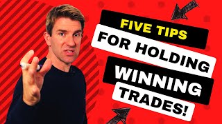 5  TIPS FOR NOT EXITING TRADES EARLY! ✅