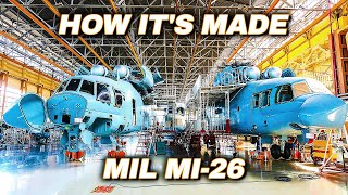 Mil Mi26 — Inside the World's LARGEST Helicopter Factory