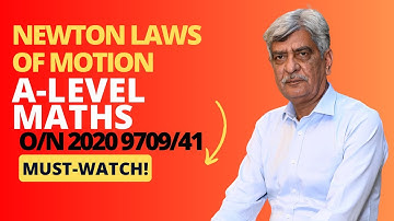 A-Level Maths - NEWTON LAWS OF MOTION 9709/41 O/N 2020 Q#5 Solution | Ultimate Guide (Part 5)