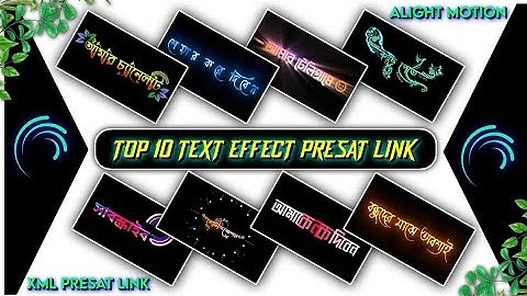 Top 10 Bangla Text Effect XML file 🔥🥰 Alight Motion Bangla Text Animotion Pack ❤️‍🔥 text #xml_file