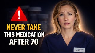 5 Medications Seniors Over 70 Should Avoid (Doctor Explains Clearly)