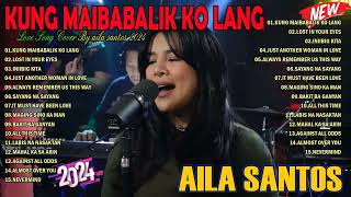 Nonstop Slow Rock Love Song Cover By AILA SANTOS 2024