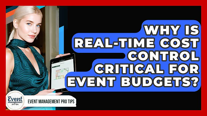 Why Is Real-time Cost Control Critical For Event Budgets? - Event Management Pro Tips
