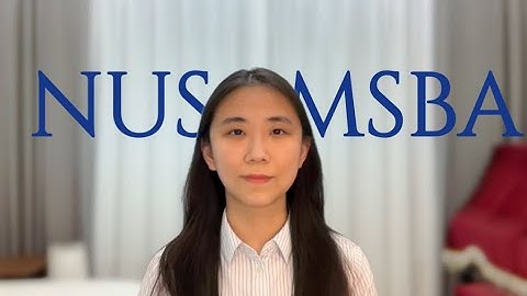 NUS MSBA Personal Statement Video Qi Huang