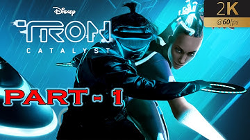 TRON : CATALYST Gameplay Walkthrough Part-1 [2K 60FPS] - No Commentary