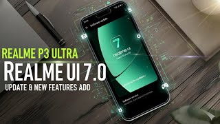 Realme P3 Ultra Got Realme Ui 7.0 Stable Update New Features Add Realme Ui 7.0 Update