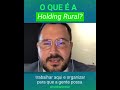 O que  holding rural