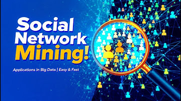 "Social Network Mining in Big Data | Applications of Social Network Graphs Explained | Big Data"