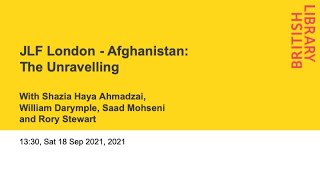 JLF London - Afghanistan: The Unravelling