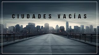 Ciudades Vacías