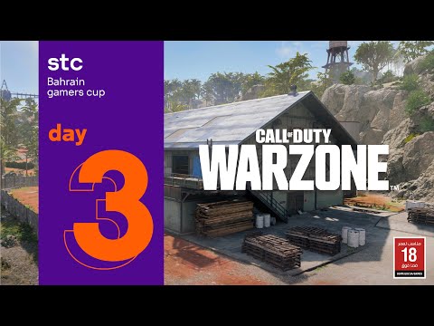 stc Bahrain Gamers cup - Call of Duty Warzone Day 3